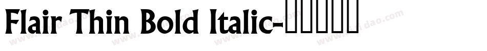 Flair Thin Bold Italic字体转换